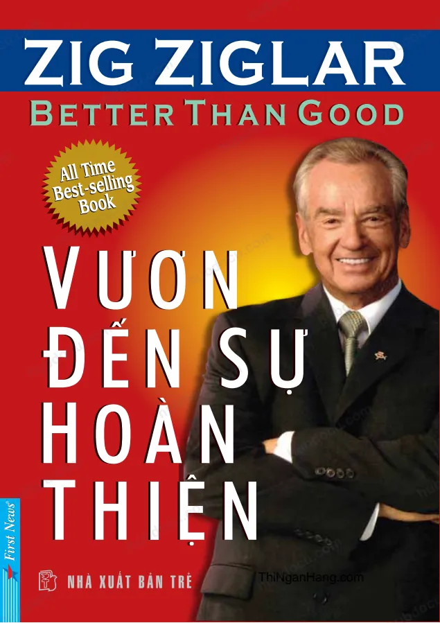 Better than Good (Vươn đến sự hoàn thiện) - Zig Ziglar