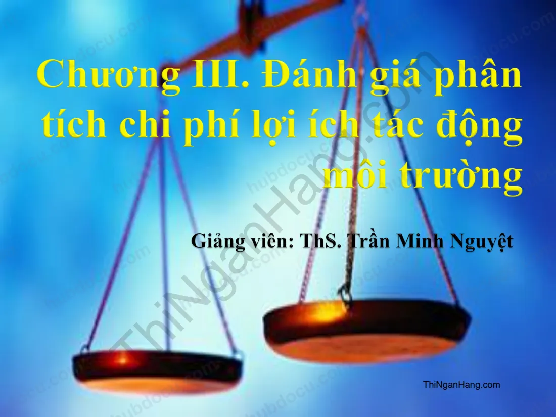 Slide chương 3 môn Kinh tế môi trường: Đánh giá phân tích chi phí lợi ích tác động môi trường