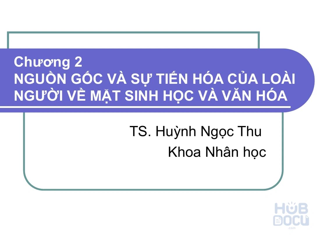Slide Nhân học đại cương - P2