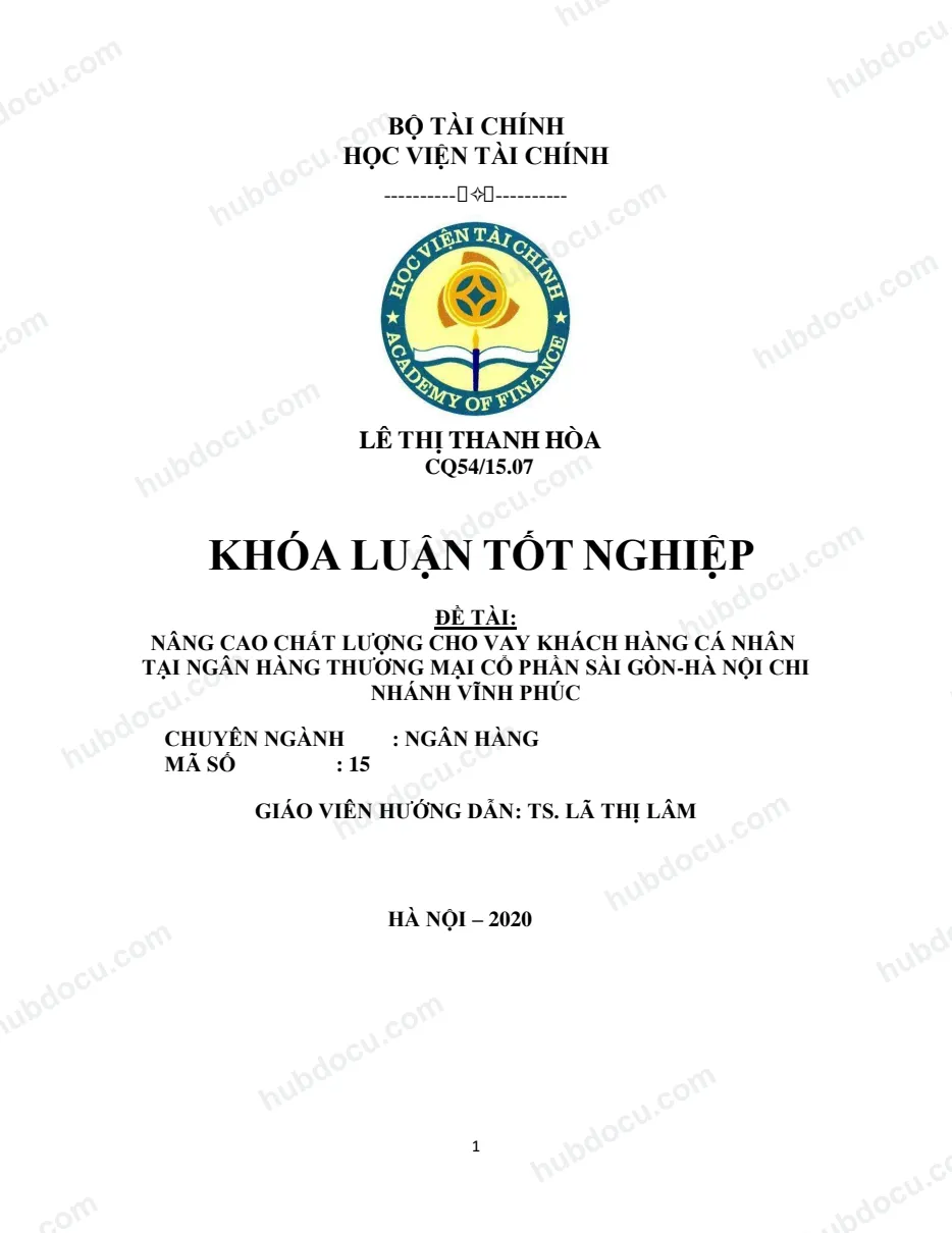 Luận văn tốt nghiệp - Nâng cao chất lượng cho vay khách hàng cá nhân tại Ngân hàng Thương mại Cổ phần Sài Gòn-Hà Nội – chi nhánh Vĩnh Phúc