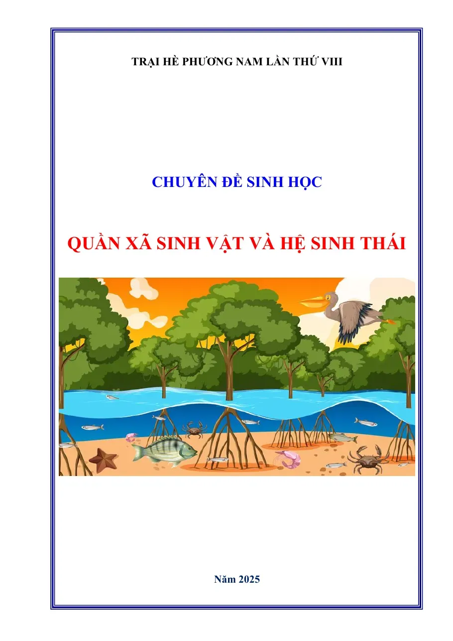 Chuyên đề môn Sinh học - Quần xã sinh vật và hệ sinh thái - Trại hè VIII