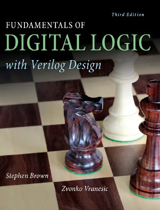 Fundamentals of Digital Logic with Verilog Design (Cơ sở Logic Số với Thiết kế Verilog) - Stephen Brown and Zvonko Vranesic