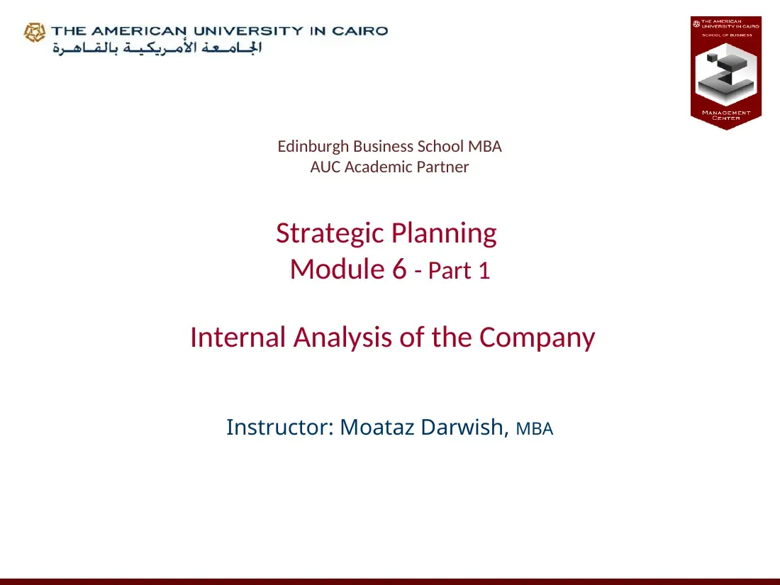 Internal Analysis of the Company (Mod 6 P1) (Lập kế hoạch chiến lược công ty) - EBS - Moataz Darwish