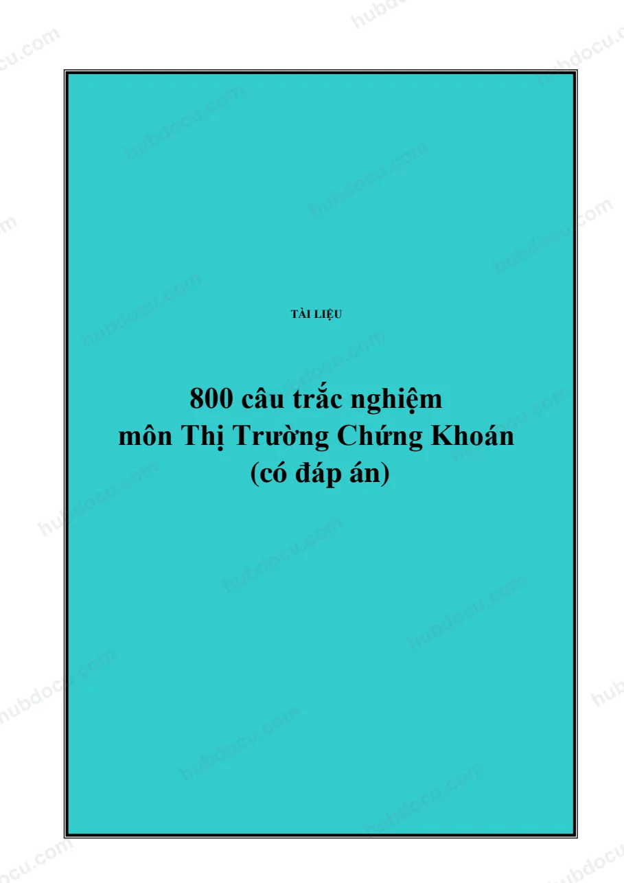 800 câu hỏi trắc nghiệm ôn thi chứng chỉ chuyên môn phân tích đầu tư chứng khoán