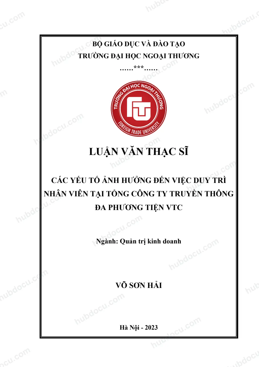 Luận văn thạc sĩ_ Các yếu tố ảnh hưởng đến việc duy trì nhân viên tại tổng công ty truyền thông đa phương tiện VTC