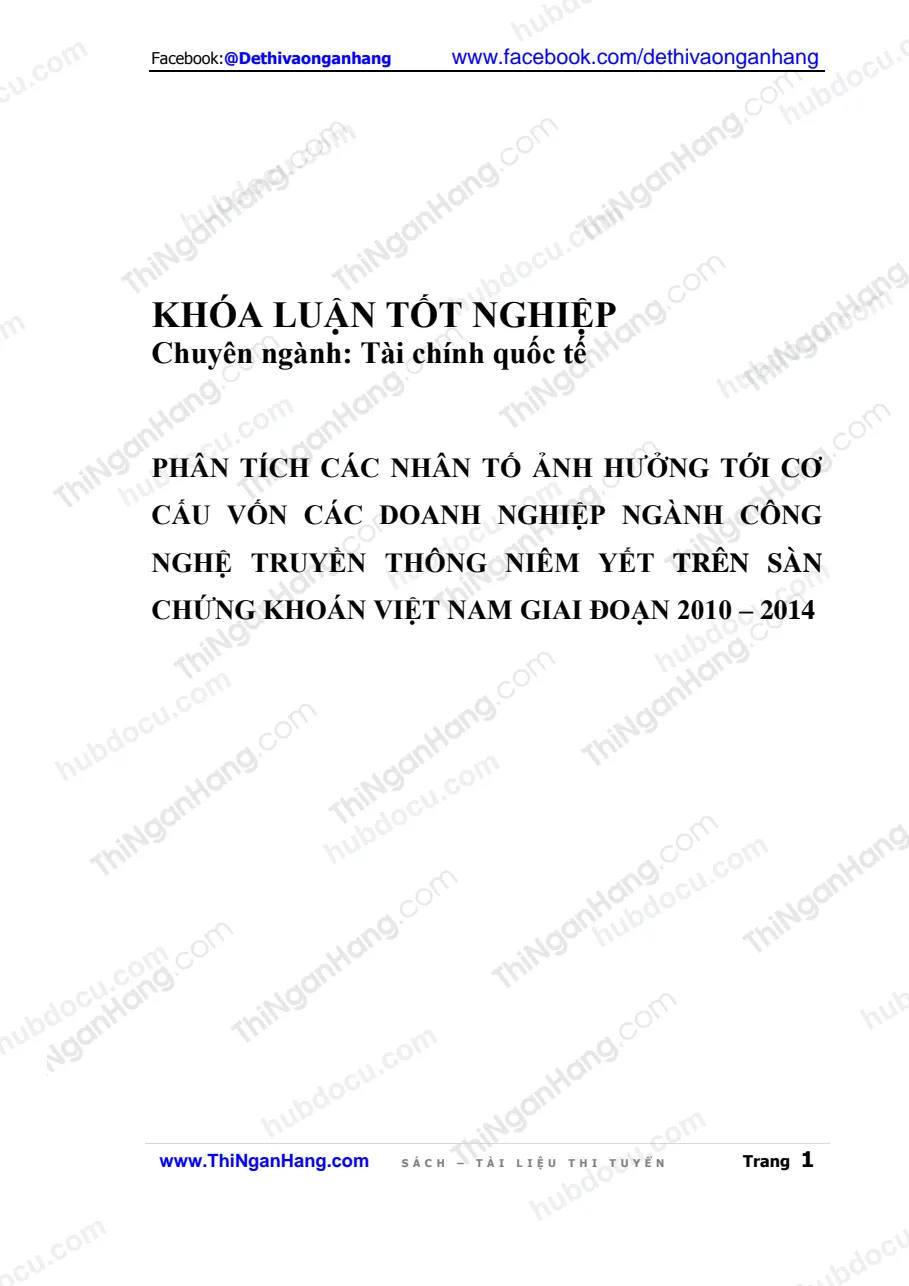 Khóa luận - Phân tích các nhân tố ảnh hưởng tới cơ cấu vốn các doanh nghiệp ngành công nghệ truyền thông niêm yết trên sàn chứng khoán Việt Nam giai đoạn 2010 - 2014