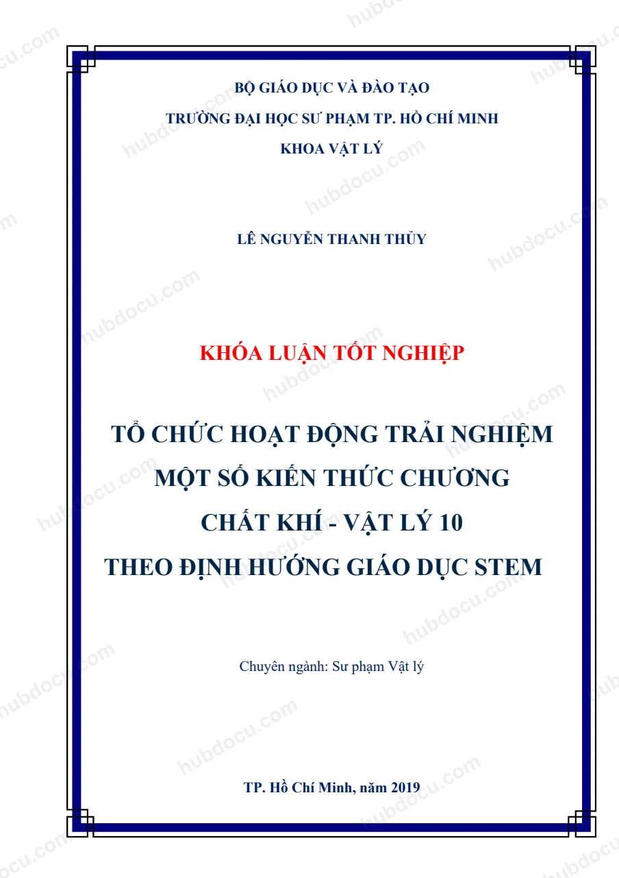 Khoá luận tốt nghiệp_ Tổ chức hoạt động trải nghiệm một số kiến thức chương chất khí - vật lý 10 theo định hướng giáo dục Stem
