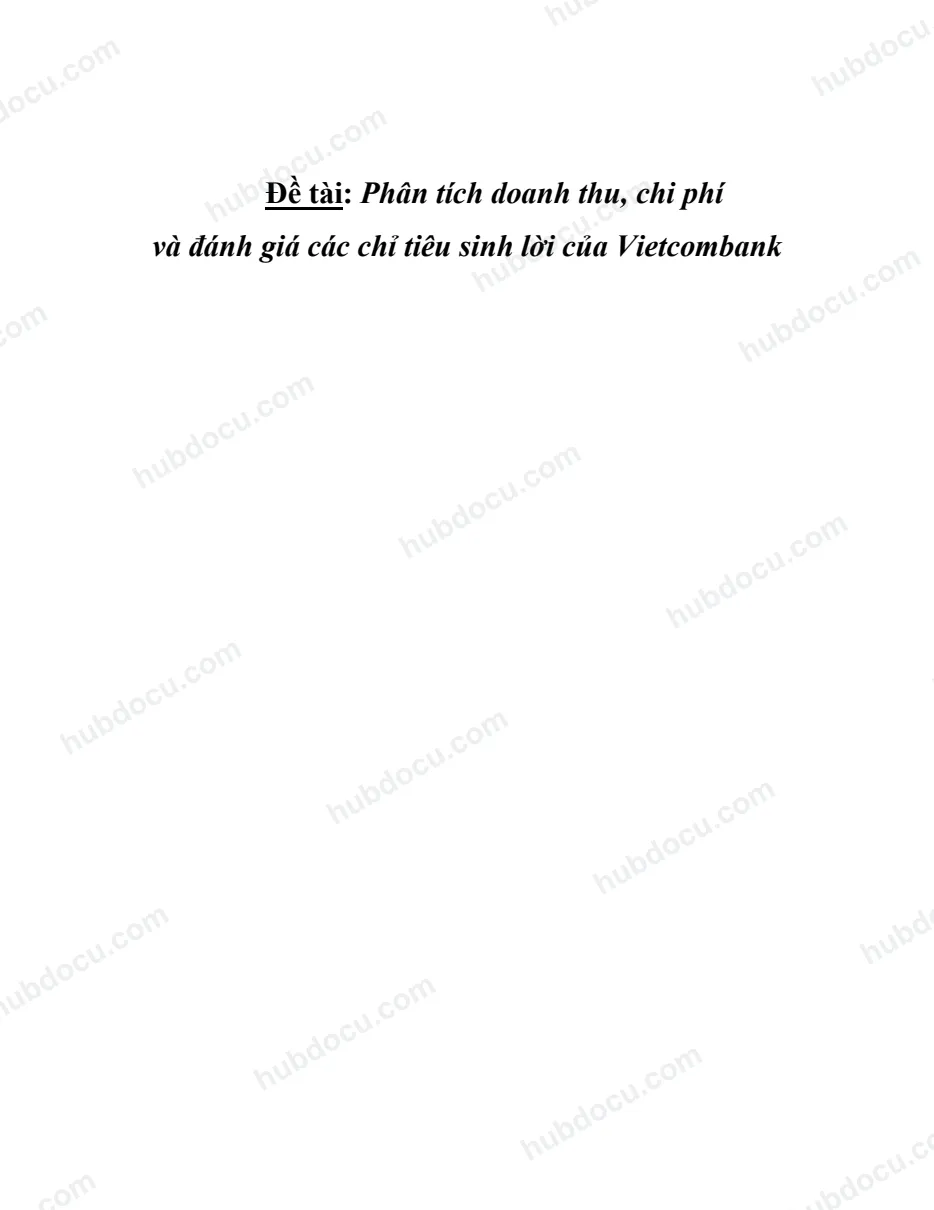 Phân tích doanh thu chi phí và đánh giá các chỉ tiêu sinh lời của Vietcombank