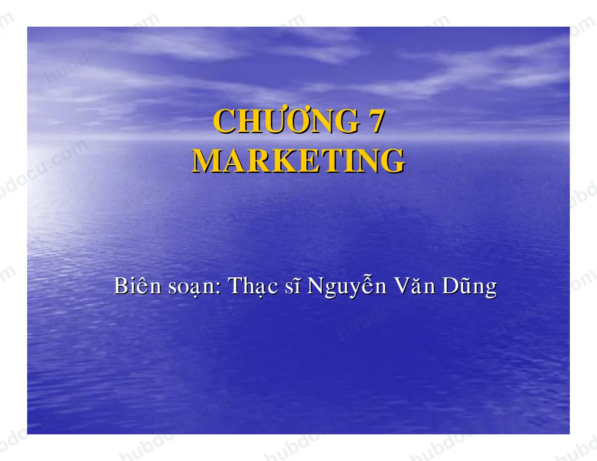 Chương 7. Marketing - Bài giảng Quản trị doanh nghiệp