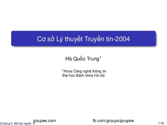 Cơ sở lý thuyết truyền tin - Chương 5. Mã hóa nguồn (HUST) GV. Hà Quốc Trung