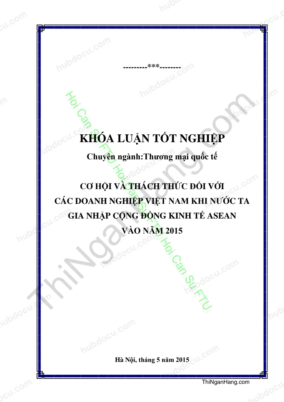 Khóa luận - Cơ hội và thách thức đối với các doanh nghiệp Việt Nam khi nước ta gia nhập cộng đồng kinh tế Asean