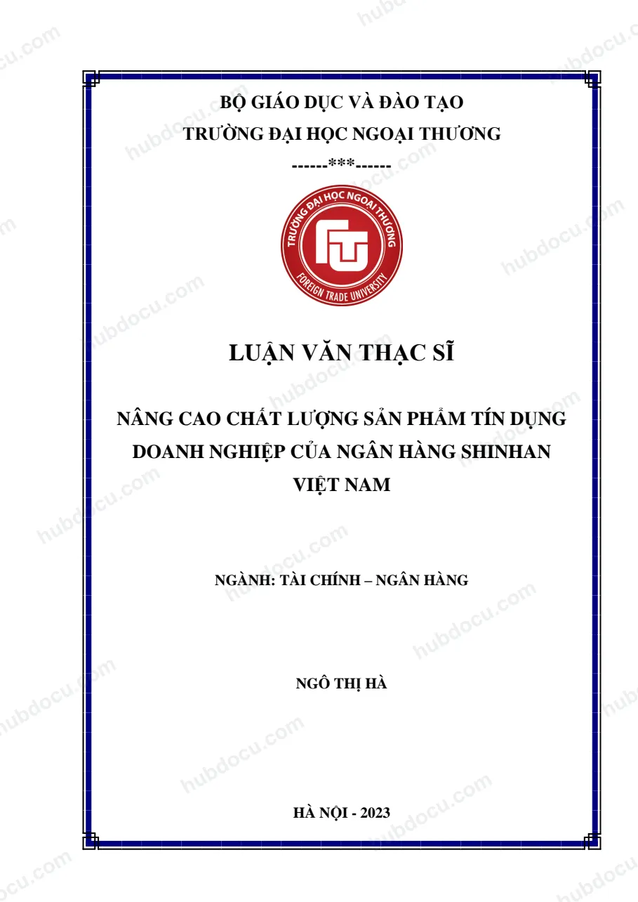 Luận văn thạc sĩ_ Nâng cao chất lượng sản phẩm tín dụng doanh nghiệp của ngân hàng Shinhanbank