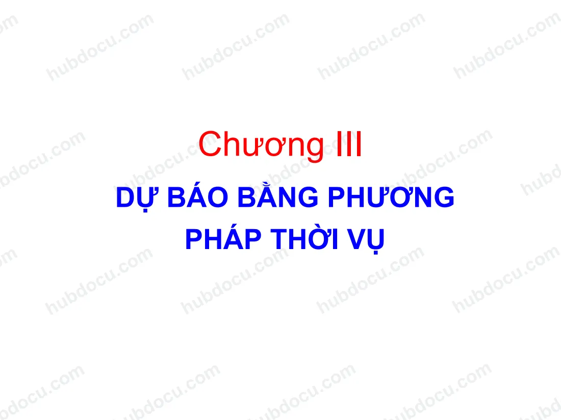Chương 3. Dự báo bằng phương pháp thời vụ