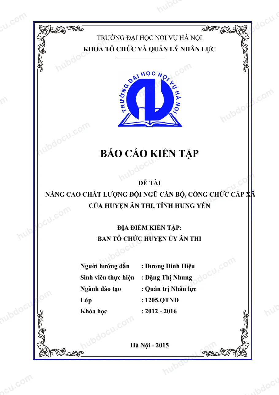 Báo cáo kiến tập_ Nâng Cao Chất Lượng Đội Ngũ Cán Bộ, Công Chức Cấp Xã Của Huyện Ân Thi