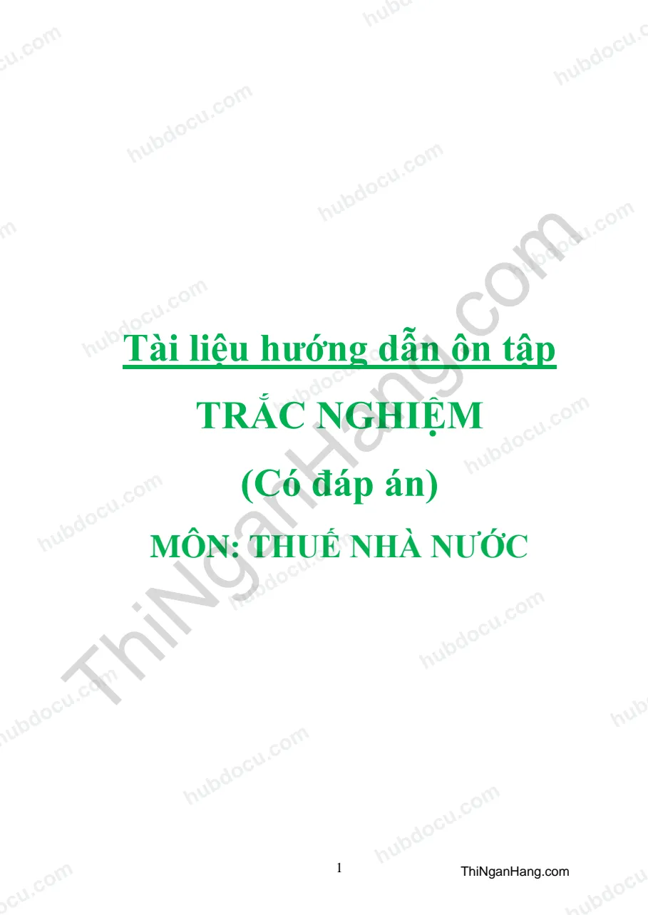 104 câu hỏi trắc nghiệm Thuế Nhà nước (Có Đáp án)