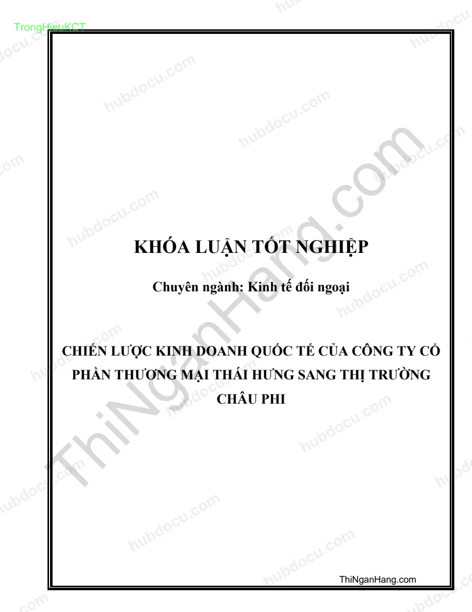 Khóa luận - Chiến lược kinh doanh quốc tế của công ty cổ phần thương mại Thái Hưng sang thị trường châu Phi