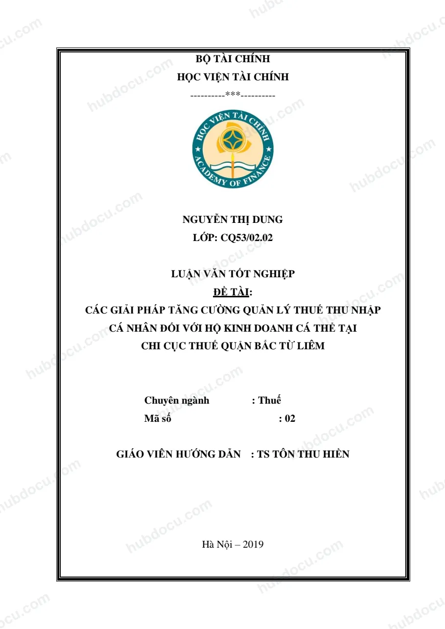 Luận văn tốt nghiệp ngành thuế - Các giải pháp tăng cường công tác quản lý thuế thu nhập cá nhân đối với hộ kinh doanh cá thể tại Chi cục thuế quận Bắc Từ Liêm
