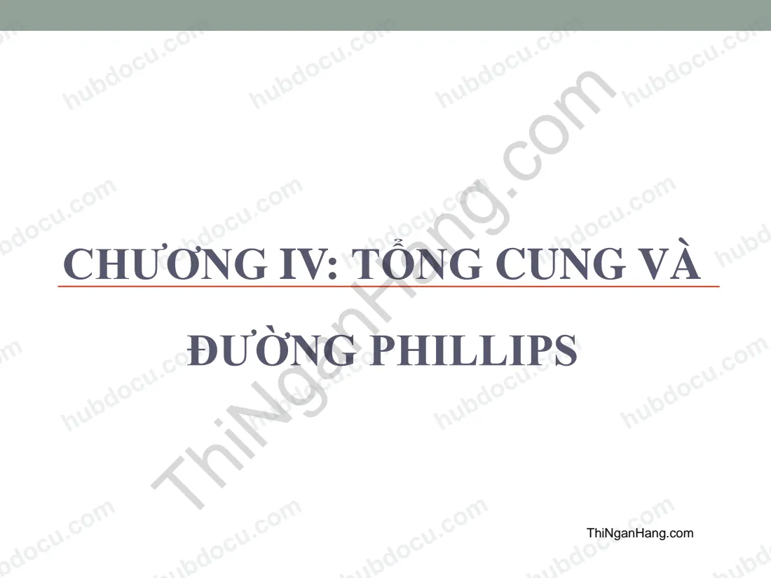 Slide Chương 4 Kinh tế vĩ mô 2: Tổng cung và đường Phillips