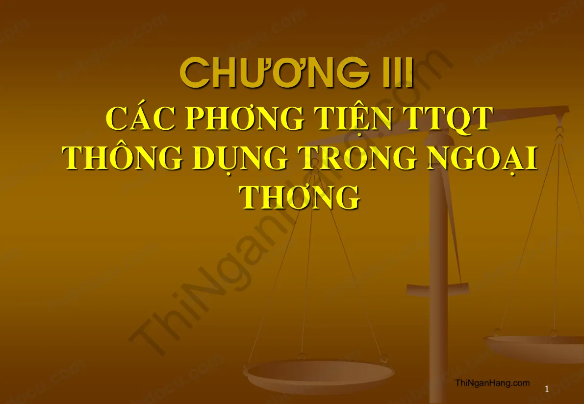 Chương 3. Các phương tiện Thanh toán quốc tế (TTQT) thông dụng trong ngoại thương