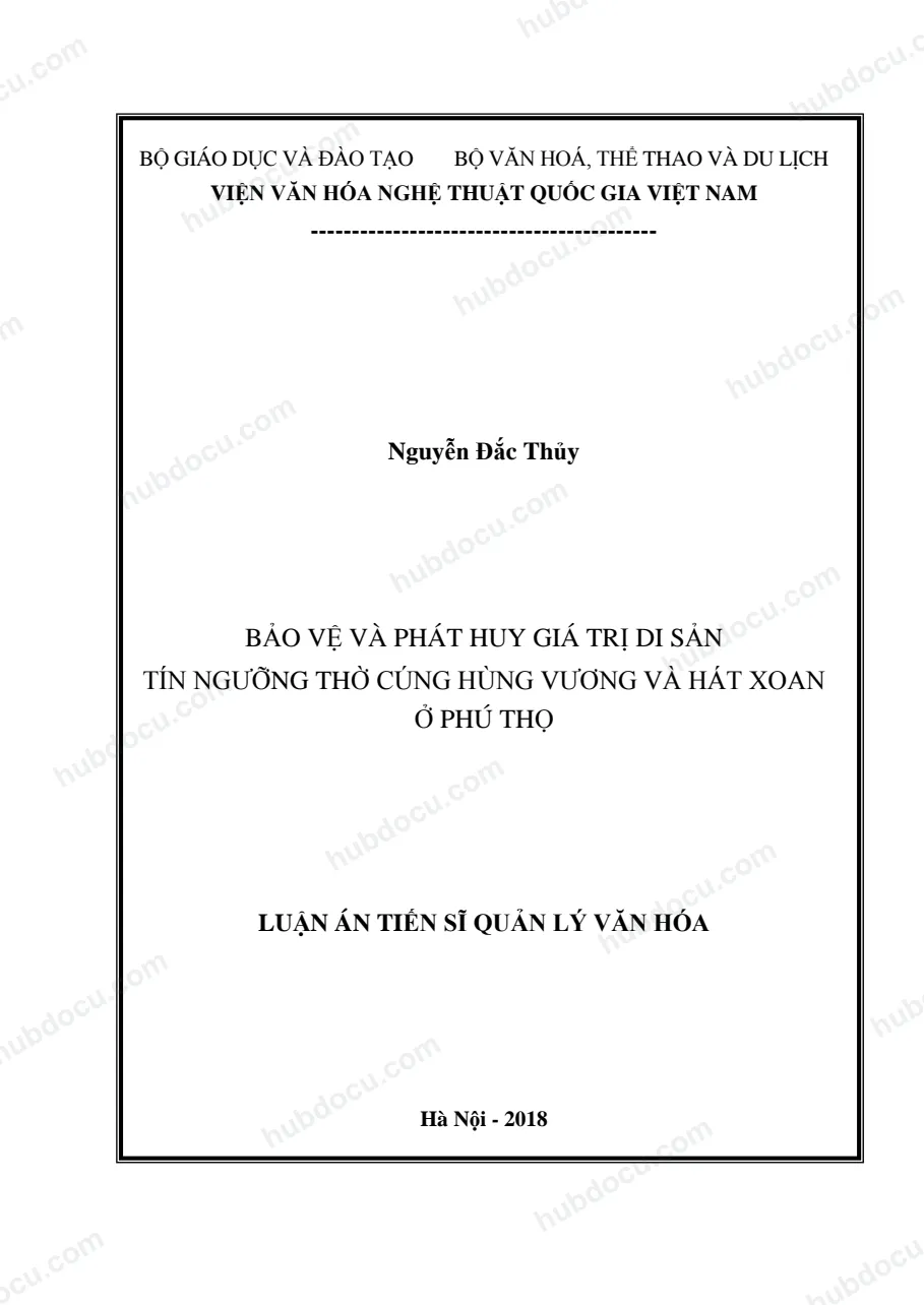 Luận án tiến sĩ_ bảo vệ và phát huy giá trị di sản tín ngưỡng thờ cúng Hùng Vương và hát xoan ở Phú Thọ