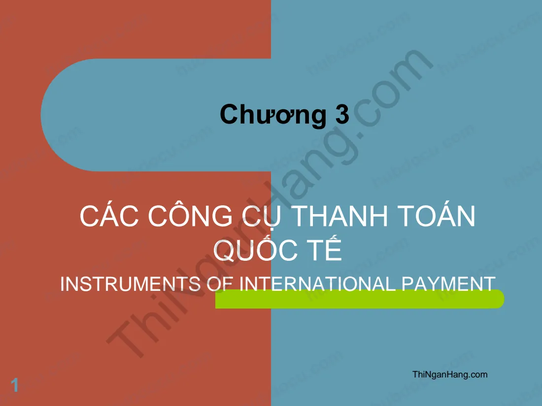 Slide TTQT: Các công cụ thanh toán quốc tế
