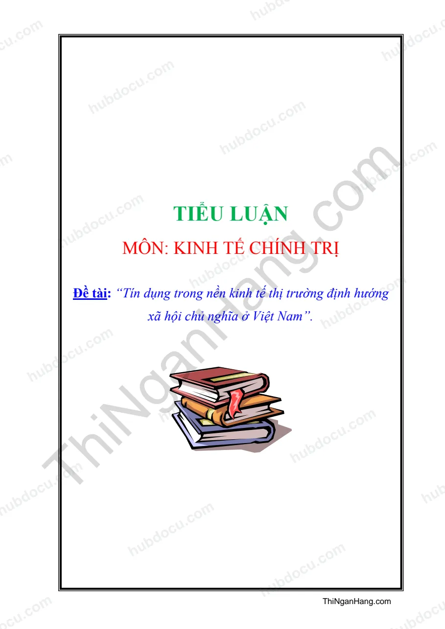 Tiểu luận - Tín dụng trong nền kinh tế thị trường định hướng Xã hội chủ nghĩa ở Việt Nam