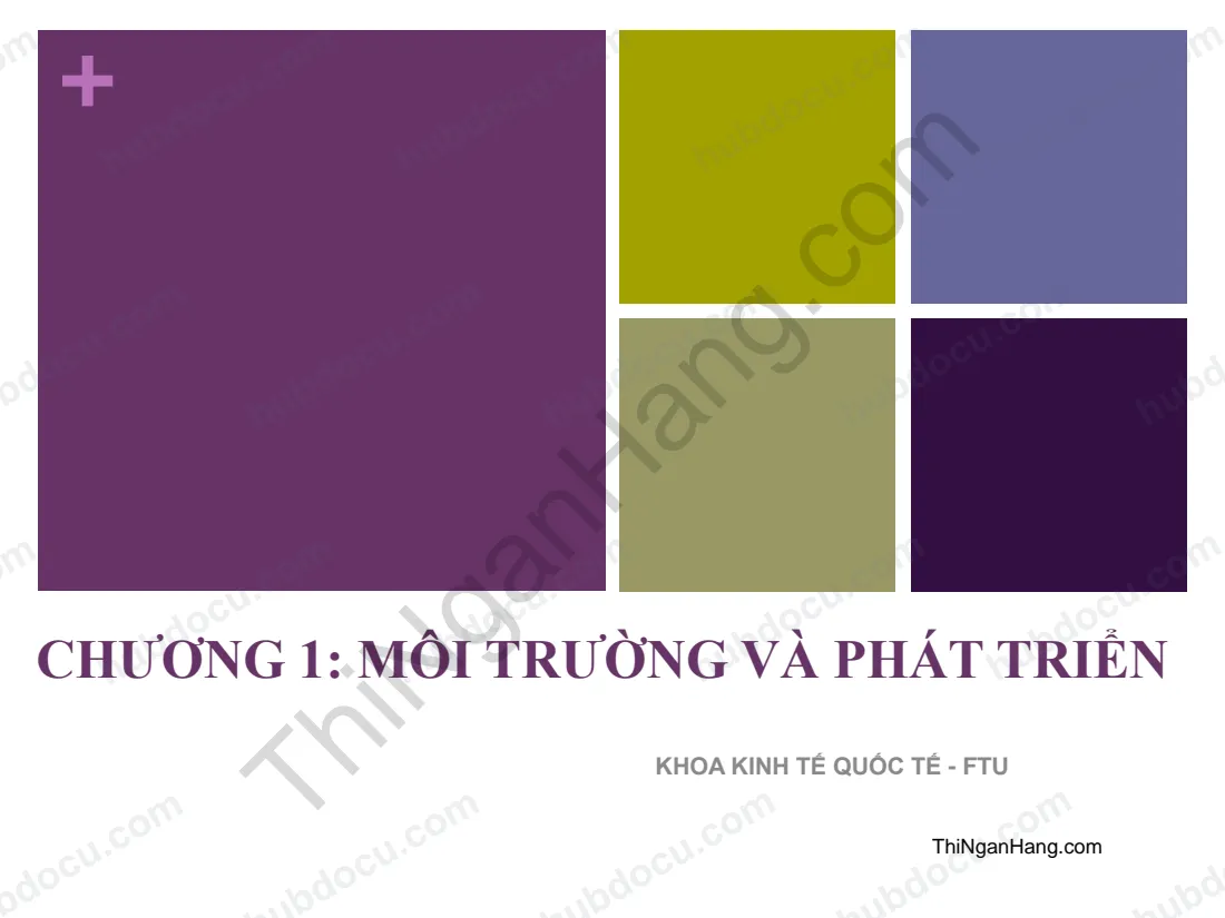 Slide chương 1 môn Kinh tế môi trường: Môi trường và phát triển