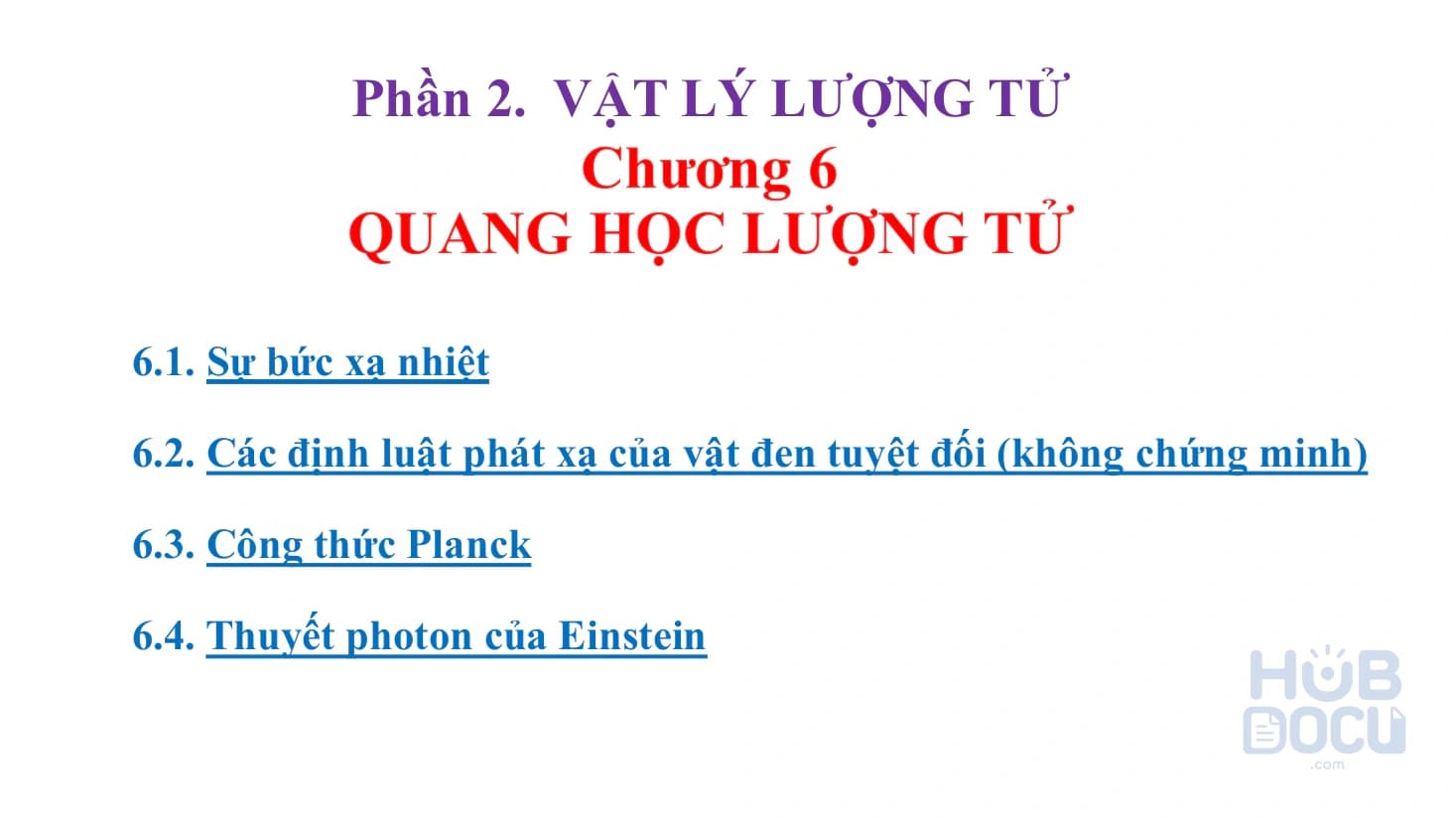 Chương 6.Quang học lượng tử - Vật lý đại cương 3 - TS.Nguyễn Thị Trang