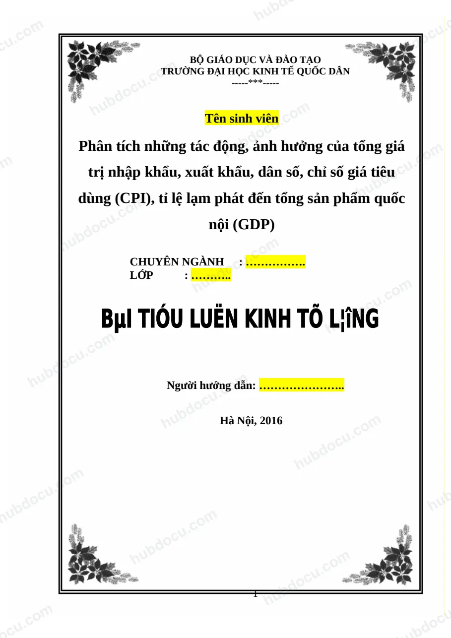 Tiểu luận_ Phân tích những tác động, ảnh hưởng của tổng giá trị nhập khẩu, xuất khẩu, dân số, chỉ số giá tiêu dùng (CPI), tỉ lệ lạm phát đến tổng sản phẩm quốc nội (GDP)