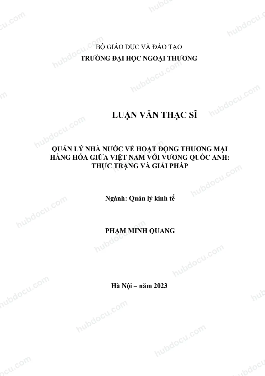 Luận văn thạc sĩ_ Quản lý nhà nước về hoạt động thương mại hàng hóa giữa VN với Vương Quốc Anh