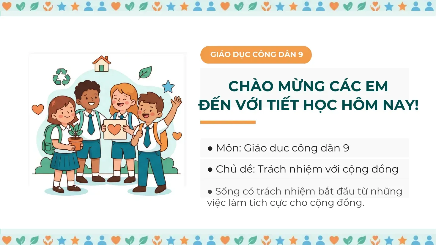 Giáo dục công dân Lớp 9 - Bài 3 Tích cực tham gia các hoạt động cộng đồng