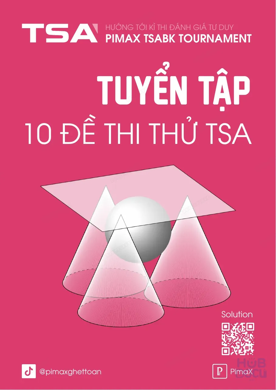 Tuyển tập 10 Đề thi thử Đánh giá tư duy (TSA) ĐH Bách khoa HN