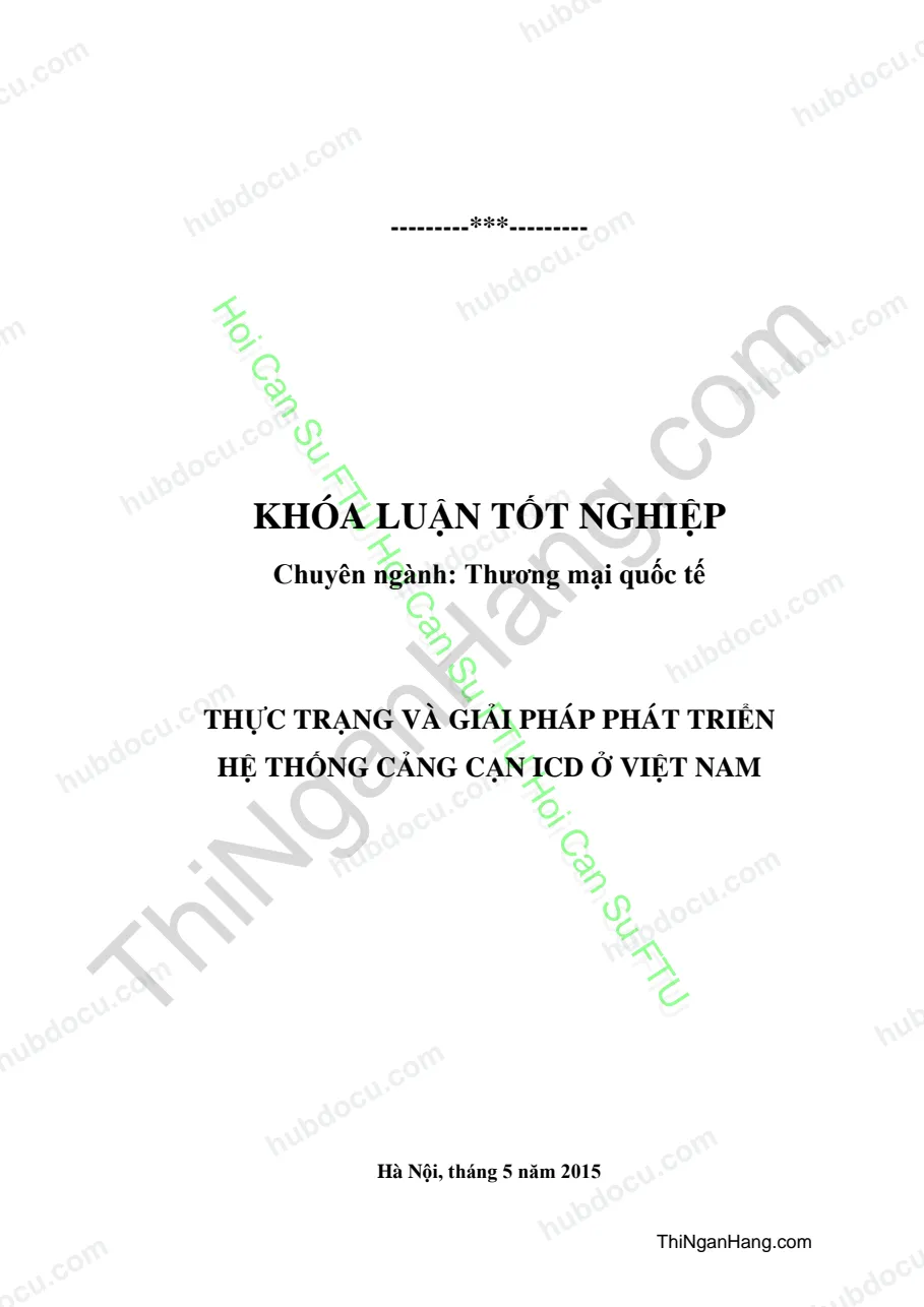 Khóa luận - Thực trạng và giải pháp phát triển hệ thống cảng cạn ICD ở Việt Nam