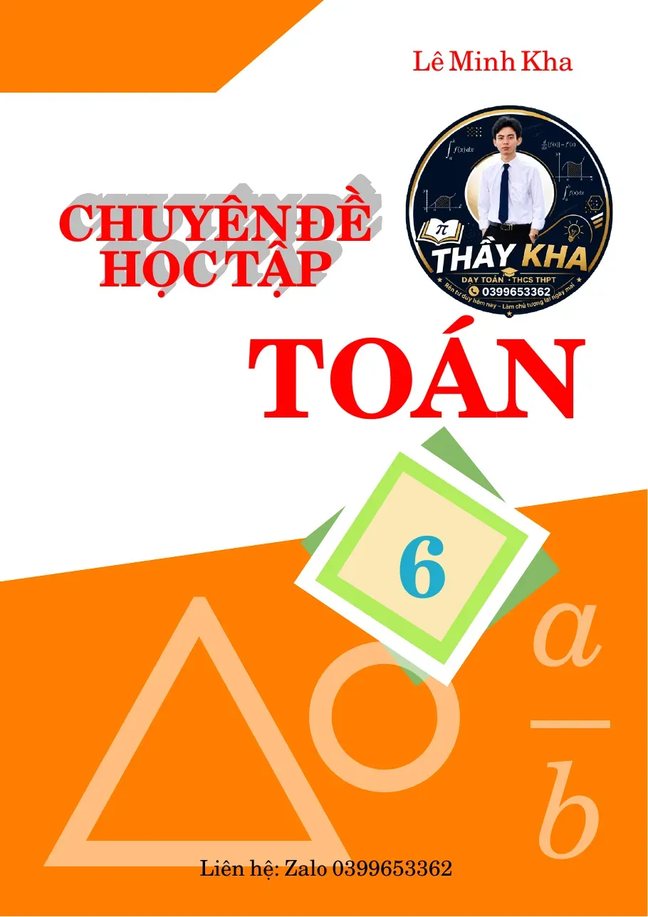 Chuyên đề học tập Toán 6 (Chương trình mới thống nhất sách giáo khoa) - TG.Lê Minh Kha