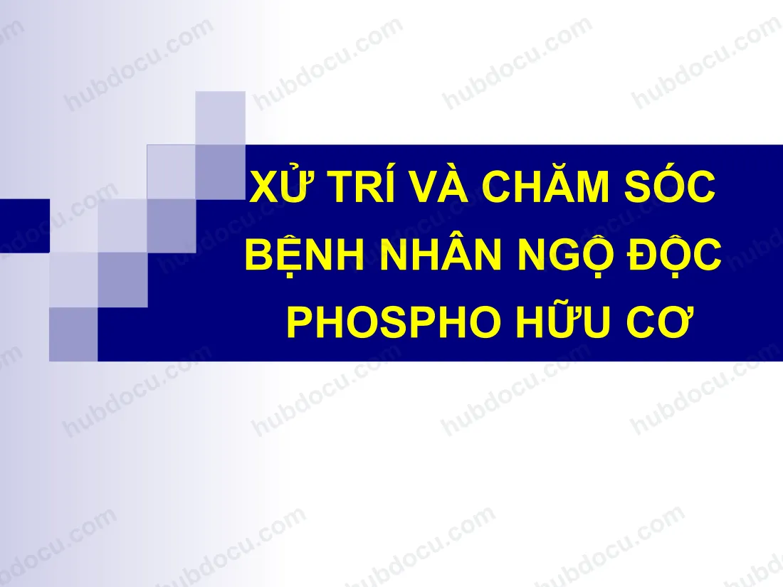 Slide - Chăm Sóc Bệnh Nhân Ngộ Độc Phospho Hữu Cơ