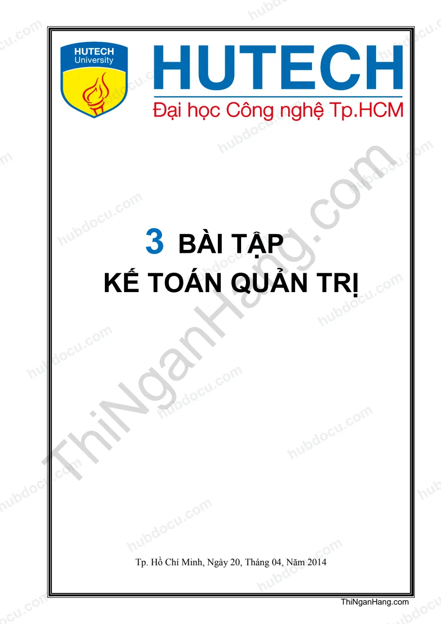 3 bài tập Kế toán quản trị (kèm lời giải) - ĐH Công nghệ TP.HCM