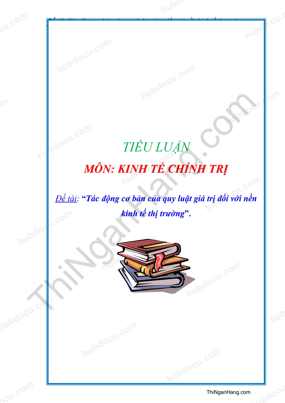 Tiểu luận - Tác động cơ bản của quy luật giá trị đối với nền kinh tế thị trường