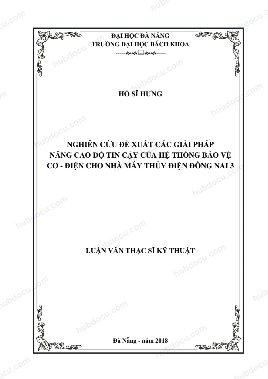 Luận văn thạc sĩ_ Nghiên cứu đề xuất các giải pháp nâng cao độ tin cậy của hệ thống bảo vệ cơ - điện cho nhà máy Thủy điện