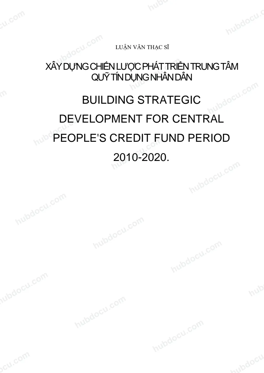 Luận văn thạc sĩ (bản full tiếng Anh) - Xây dựng chiến lược phát triển trung tâm quỹ tín dụng nhân dân