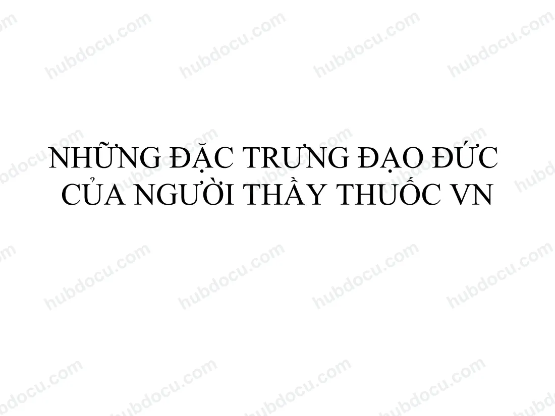 Những Đặc Trưng Đạo Đức Của Người Thầy Thuốc Việt Nam