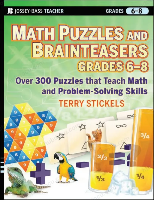 Math Puzzles and Brainteasers - Terry Stickels Quyển 2 - Lớp 6-8