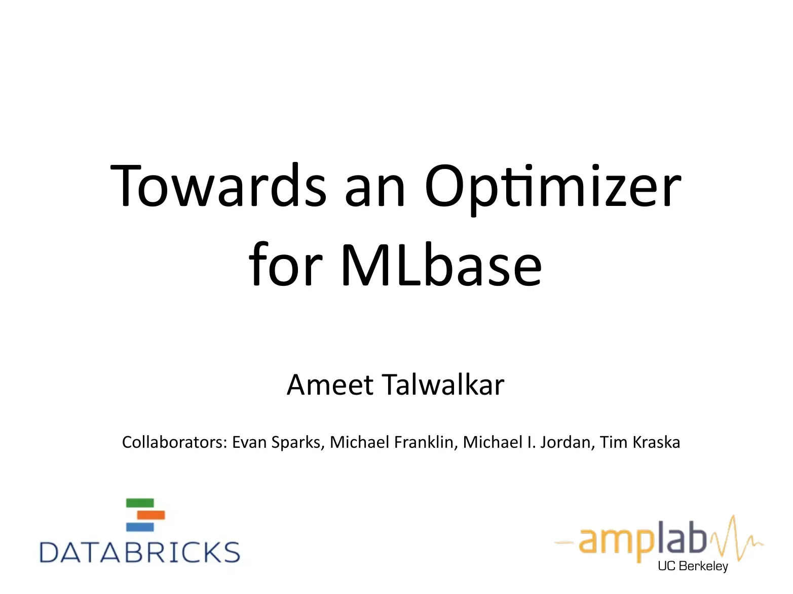 Towards an Optimizer for MLbase (Hướng tới một bộ tối ưu cho MLbase) - Ameet Talwalkar