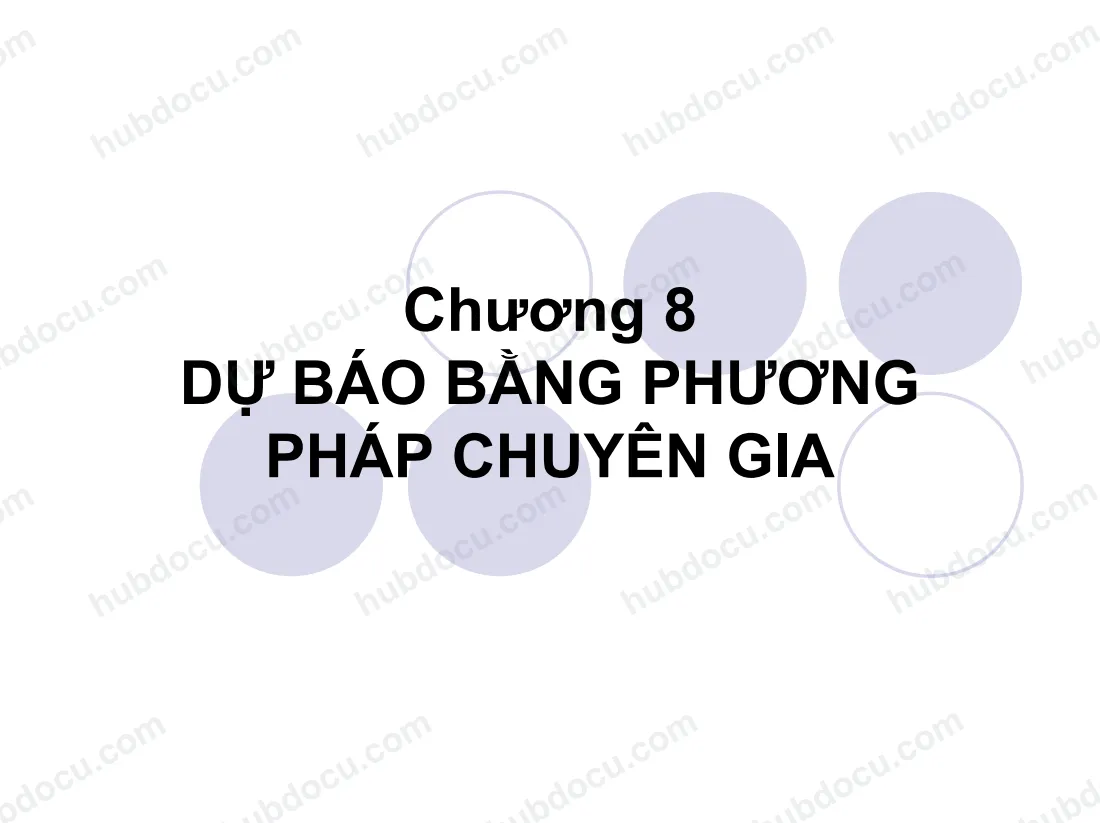 Chương 8. Dự báo bằng phương pháp chuyên gia