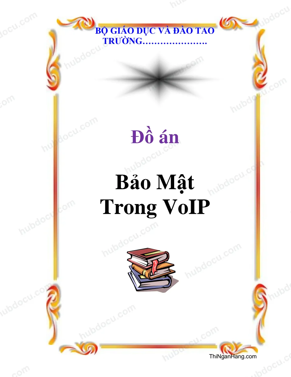 Đồ án CNTT - Bảo mật trong VoIP