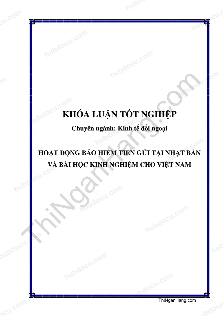 Khóa luận - Hoạt động bảo hiểm tiền gửi tại Nhật Bản và bài học kinh nghiệm cho Việt Nam