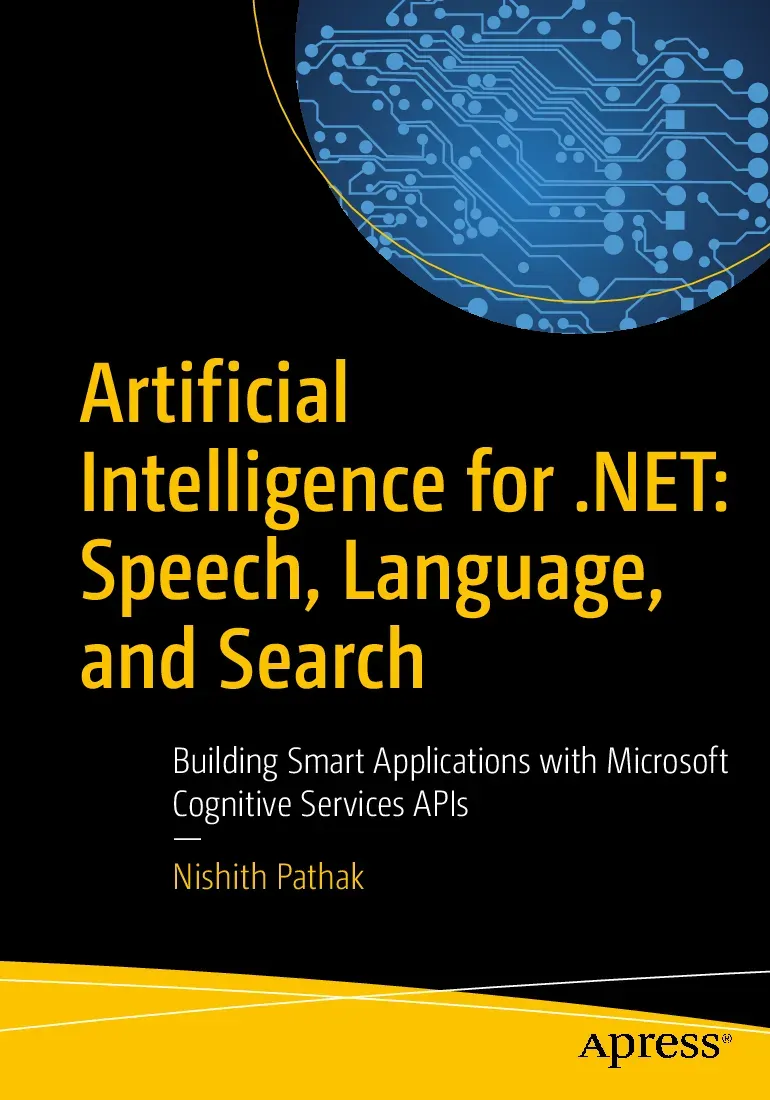 Artificial Intelligence for NET Speech, Language, and Search (AI trong nền tảng .NET) - Nishith Pathak