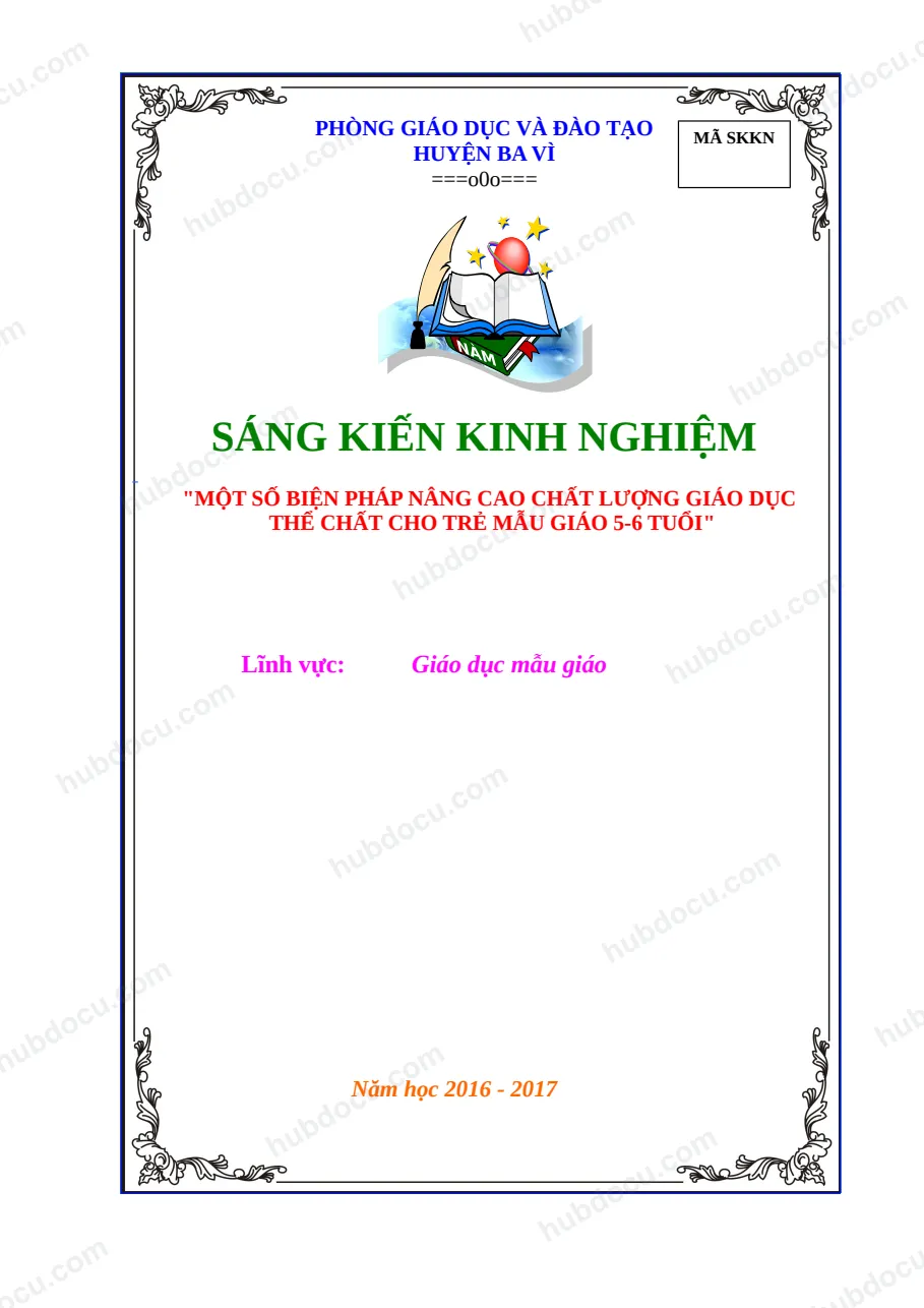 Sáng kiến kinh nghiệm_ một số biện pháp nâng cao chất lượng giáo dục thể chất cho trẻ mẫu giáo 5-6 tuổi