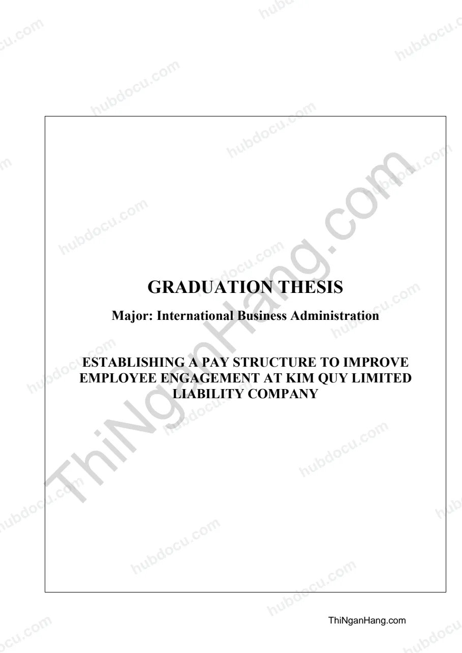 Khóa luận - Establishing a pay structure to improve employee engagement at Kim Quy limited liability company