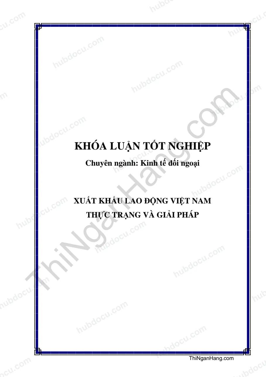 Khóa luận - Xuất khẩu lao động Việt Nam: thực trạng và giải pháp