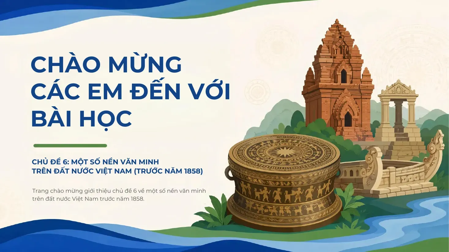 Lịch sử Lớp 10 - Bài 9: Một số nền văn minh cổ trên đất nước Việt Nam